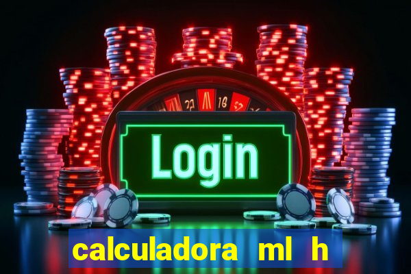 calculadora ml h para mcg kg min